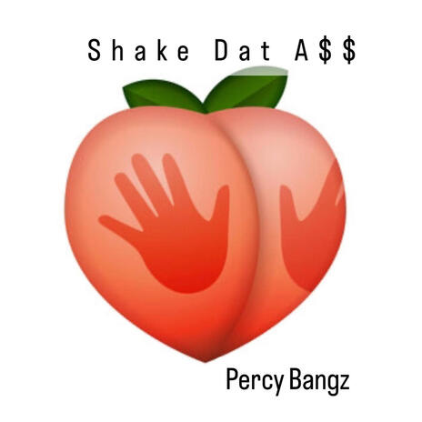 Shake Dat A$$ | Boomplay Music