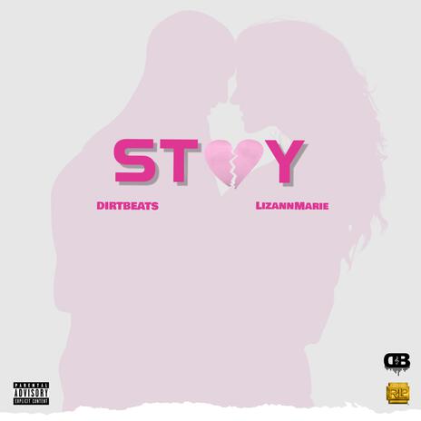 Stay ft. LizannMarie | Boomplay Music