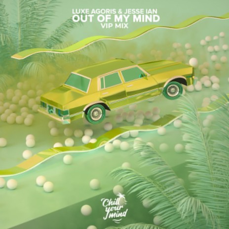 Out of My Mind ft. Jesse Ian | Boomplay Music