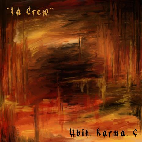 La Crew ft. Karma, C & BOGER | Boomplay Music