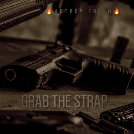 Grab The Strap | Boomplay Music