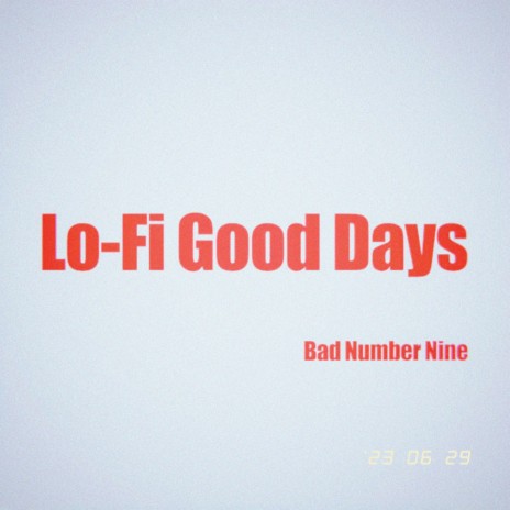 Lo-fi Good Days | Boomplay Music