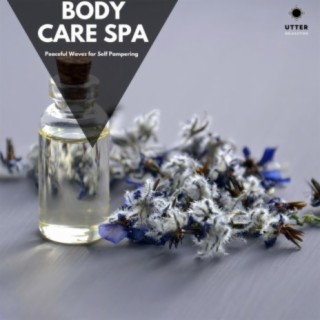 Body Care Spa: Peaceful Waves for Self Pampering
