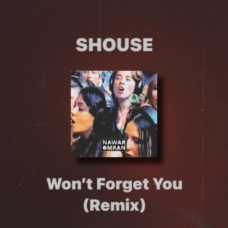 Won't Forget You | Boomplay Music