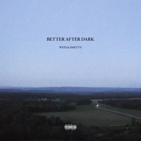 Better After Dark ft. Smitty! | Boomplay Music