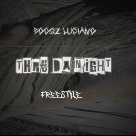 Thru Da Night Freestyle | Boomplay Music