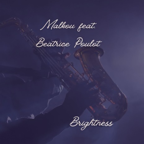 Brightness ft. Beatrice Poulot | Boomplay Music