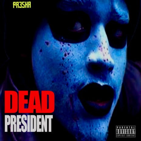 Dead President | Boomplay Music