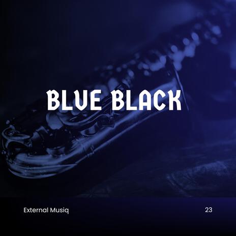 Blue Black | Boomplay Music