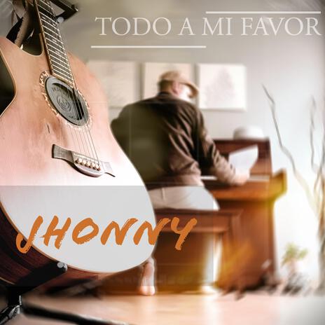 Todo A Mi Favor | Boomplay Music