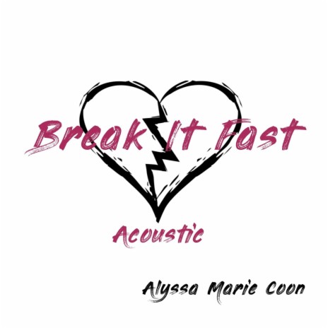 Break It Fast (Acoustic) | Boomplay Music