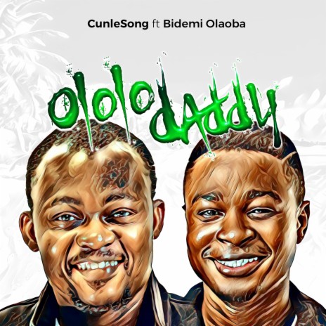 OLOLO DADDY ft. BIDEMI OLAOBA | Boomplay Music