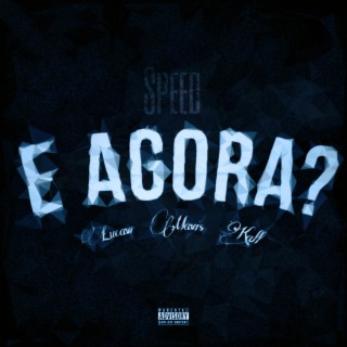 E agora ? - Speed