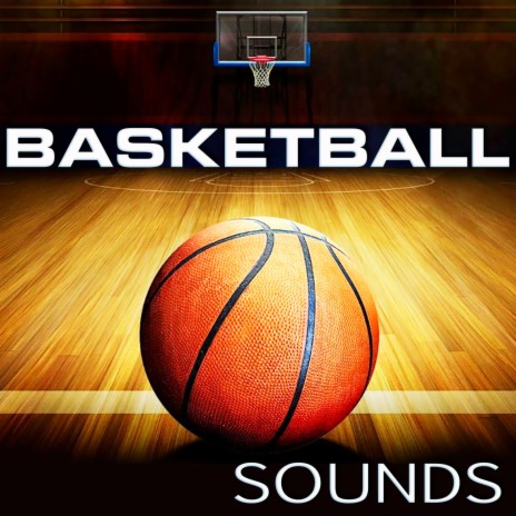 Sounds of Basketball ft. FX Sounds, Sport Soundscapes, Stress Relief FX, White Noise Discovery & 3D White Noise | Boomplay Music