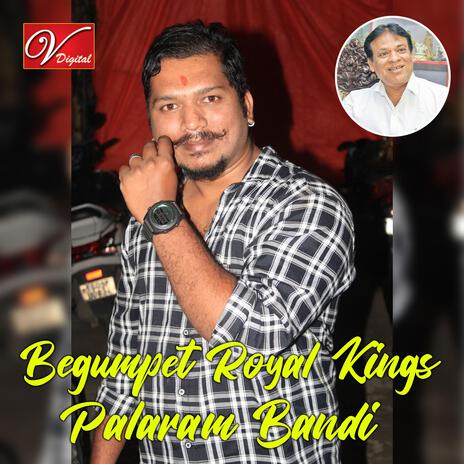 Begumpet Royal Kings Palaram Bandi | Boomplay Music