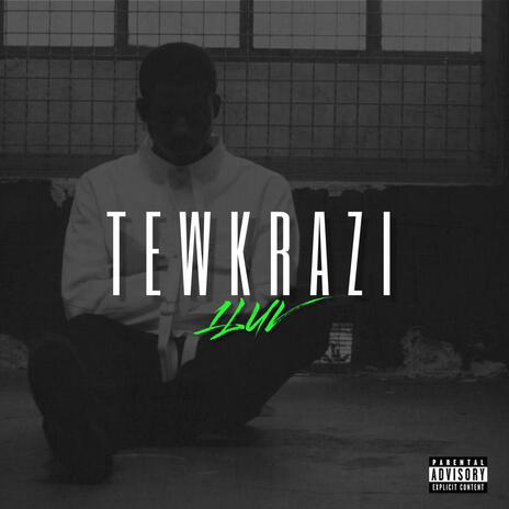 Tewkrazi | Boomplay Music