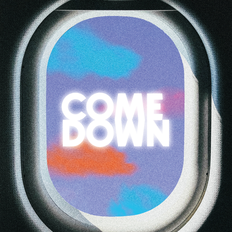 Come Down | Boomplay Music