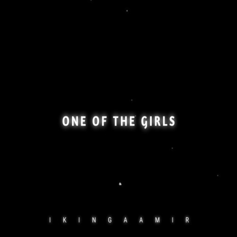 One of the girls | Boomplay Music