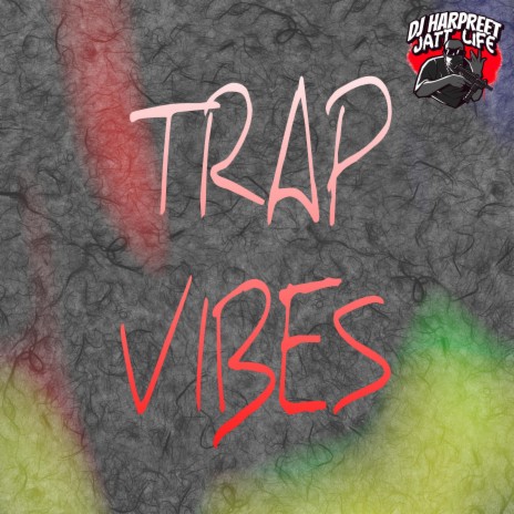 Trap Vibes | Boomplay Music
