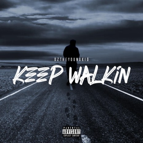 Keep Walkin | Boomplay Music