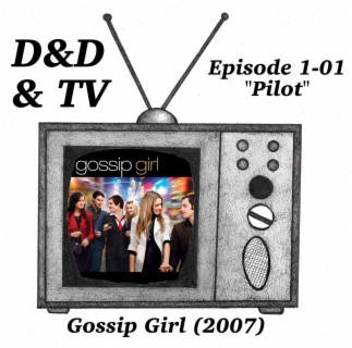Gossip Girl (2007) - 1-01 ”Pilot”