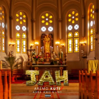 Jah ft. Agba Awo & LNC lyrics | Boomplay Music