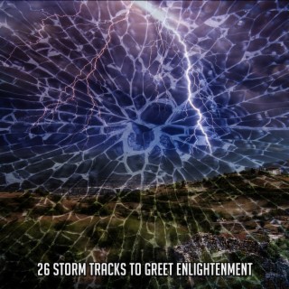 26 Storm Tracks To Greet Enlightenment