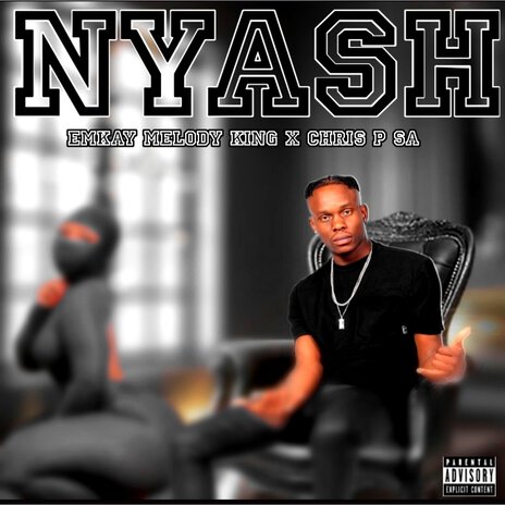 Nyash ft. Emkay Melody King | Boomplay Music