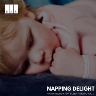 Napping Delight: Piano Melody for Sleepy Night, Vol. 1