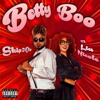 Betty Boo ft. Lia Nicole lyrics | Boomplay Music