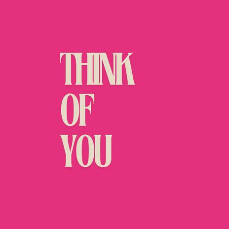 think of you | Boomplay Music