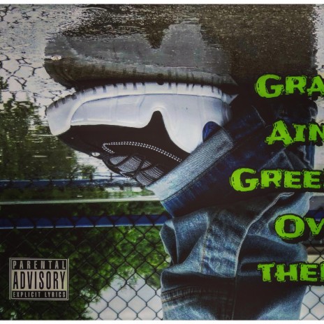 Grass Aint Greener Ova There | Boomplay Music