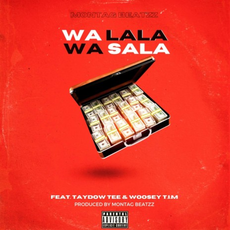 Wa Lala Wa Sala ft. Taydow Tee & Woosey T.I.M | Boomplay Music