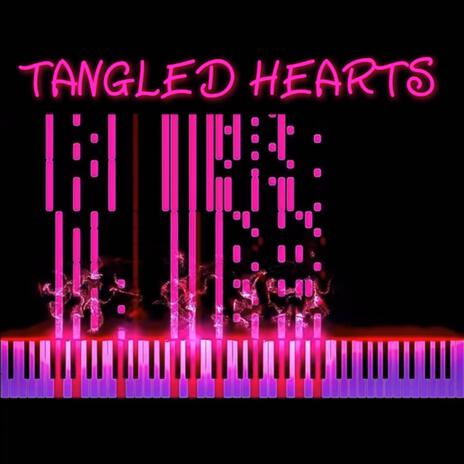 Tangled Hearts | Boomplay Music