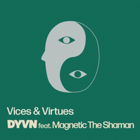 Vices & Virtues ft. Magnetic The Shaman | Boomplay Music