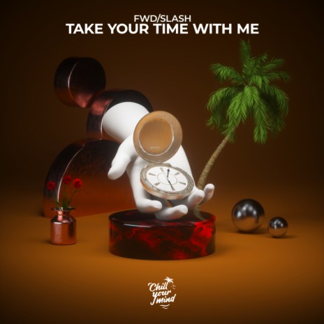 Take Your Time with Me | Boomplay Music