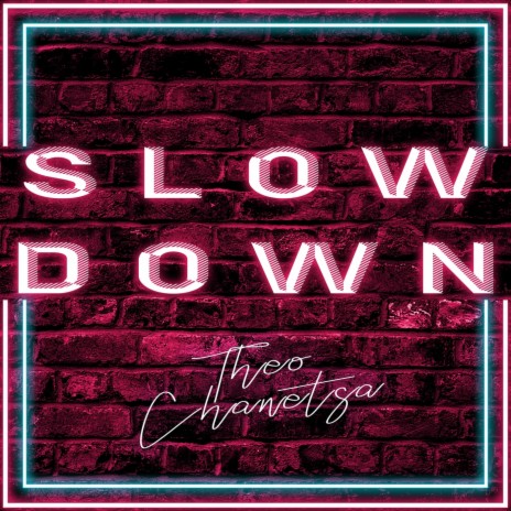 Slow Down | Boomplay Music