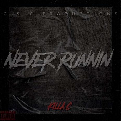 Never Runnin | Boomplay Music