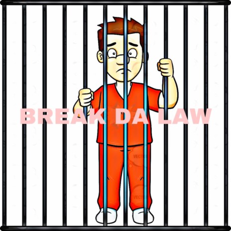 Break Da Law | Boomplay Music