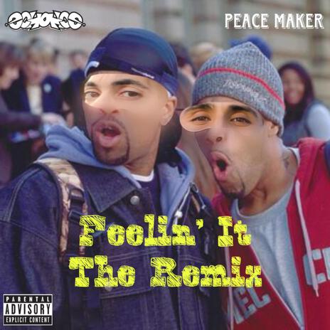 Feelin' It (The Remix) ft. Peace Maker | Boomplay Music