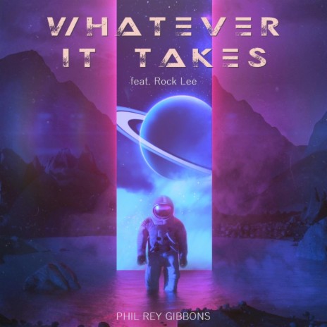 Whaterver It Takes (feat. Rock Lee) | Boomplay Music