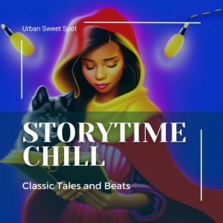 STORYTIME CHILL (Classic Tales and Beats)