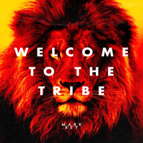 Welcome To The Tribe | Boomplay Music