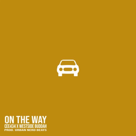 On The Way ft. Westside Buddah & Urban Nerd Beats