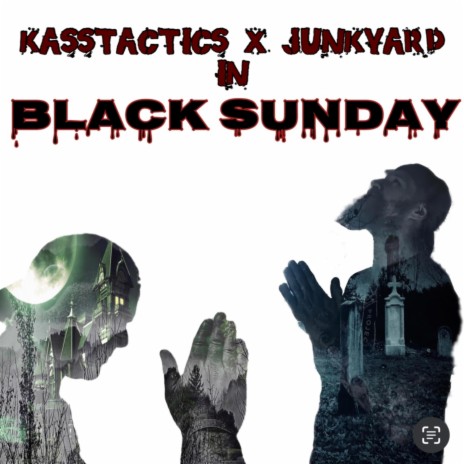 Black Sunday ft. Kasstactics | Boomplay Music