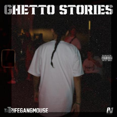 Ghetto Stories | Boomplay Music