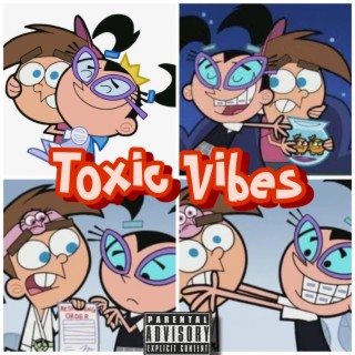 Toxic Vibes