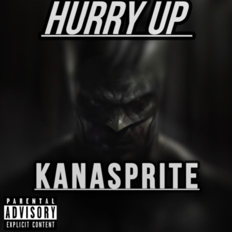 HURRY UP KANASPRITE(RAYLEEN) ft. lil buffalo & lil lettuce | Boomplay Music