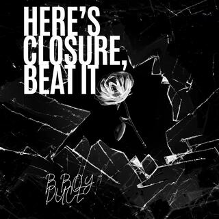 Here's Closure, Beat It