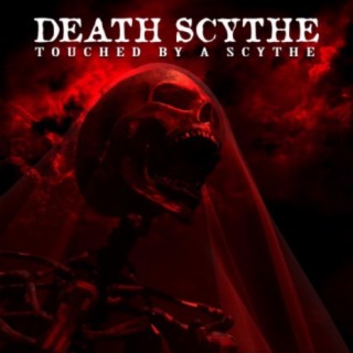 Touched by a Scythe